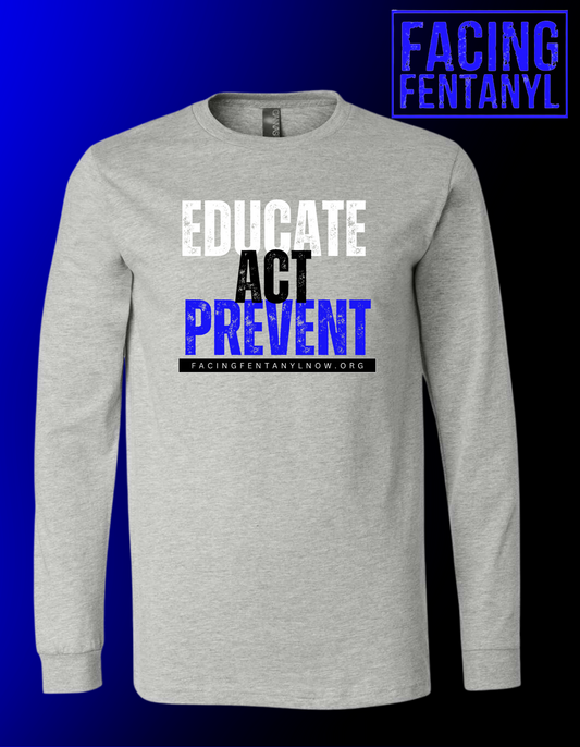 Educate, Act, Prevent Long Sleeve
